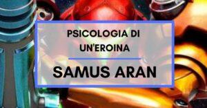 Read more about the article Psicologia dei Videogiochi. La psicologia di Samus Aran